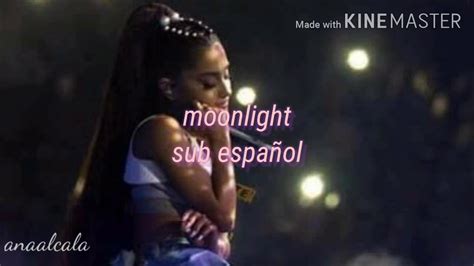 moonlight  ariana grande sub español   YouTube