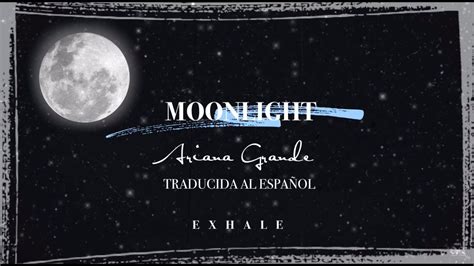 Moonlight   Ariana Grande  Traducida al Español    YouTube
