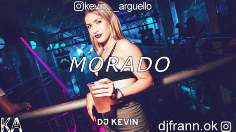 MORADO REMIX J BALVIN DJ KEVIN FT FRAN DIAZ   YouTube