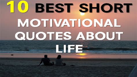 motivational Quotes About Life 10 Best Short Motivational ...
