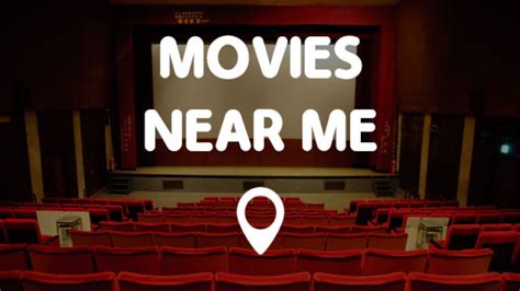 Movies Near Me | Movie Times & Movie Theaters Near Me ...