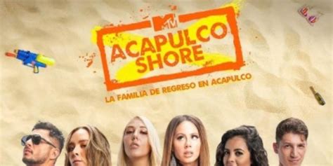 MTV | Acapulco Shore: CÓMO y CUÁNDO ver el episodio 5 de ...
