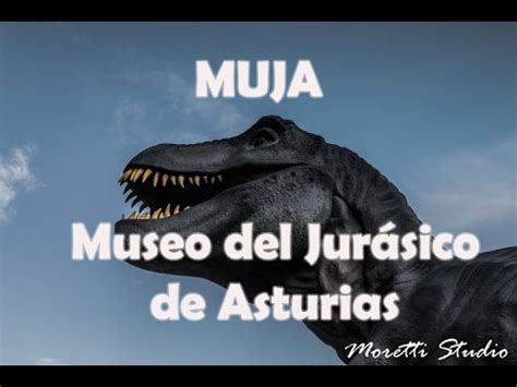 MUJA  Museo del Jurásico de Asturias   Dinosaurios   YouTube