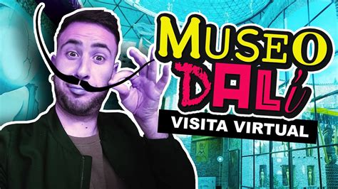 MUSEO DALÍ [ Visita Virtual]   YouTube