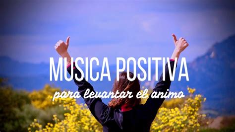 Música alegre y positiva   Música motivadora. #1   YouTube