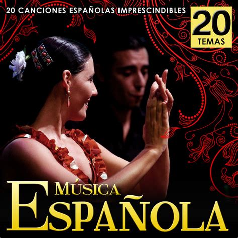 Música Española. 20 Canciones Españolas Imprescindibles   Compilation ...