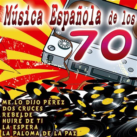 Música Española de los 70   Compilation by Various Artists | Spotify
