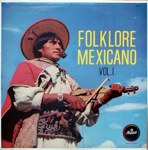 MUSICA FOLCKLORICA MEXICANA: FOLKLORE MEXICANO VOL. 1