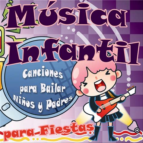 Música Infantil para Fiestas: Canciones para Bailar Niños y Padres by ...