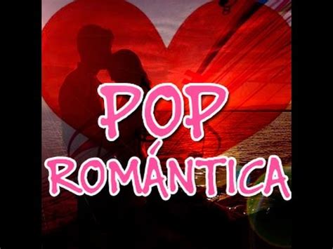 MUSICA ROMANTICA MIX 2019   Canciones de Amor, Baladas ...