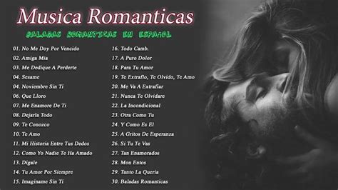 Musicas Romanticas Amor Puro Para Trabajar Y Concentrarse | 30 Cancione ...