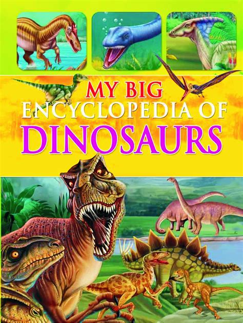 My Big Encyclopedia of Dinosaurs   Buy My Big Encyclopedia ...