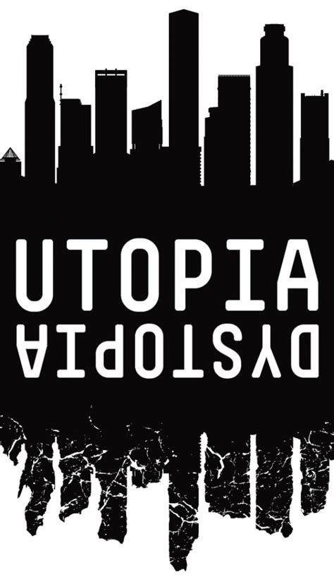 My utopia becoming a dystopia – My English Journal