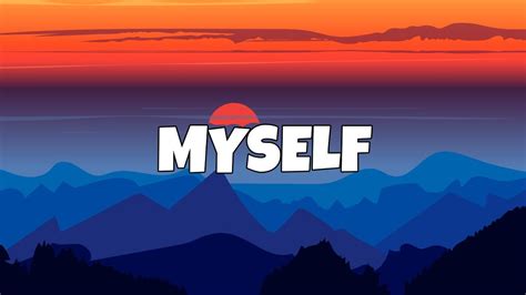 MYSELF||BAZZI lyrics    YouTube