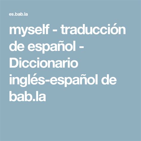 myself   traducción de español   Diccionario inglés ...