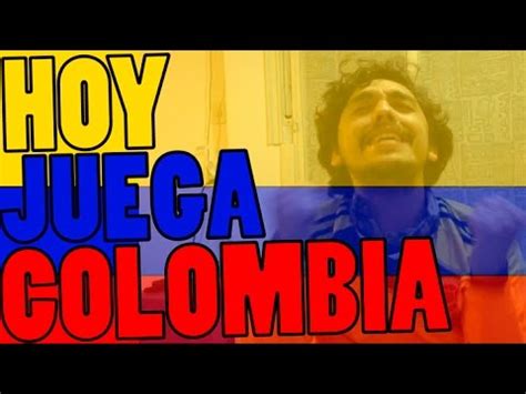 nanchotv #especial HOY JUEGA COLOMBIA!!!   YouTube