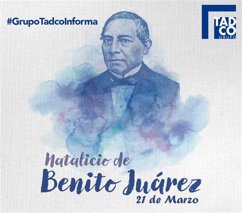 Natalicio de Benito Juárez | Natalicio de benito juarez, Benemerito de ...
