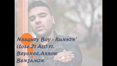 Naughty Boy   Runnin   Lose It All  Beyoncé Arrow Benjamin ...