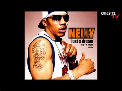 Nelly   Just a Dream      Big F & Vegas    Remix       YouTube