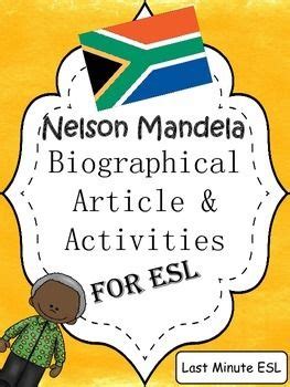 Nelson Mandela Biographical Article and Activities for ESL ...