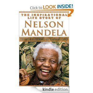 Nelson Mandela   The Inspirational Life Story Of Nelson ...