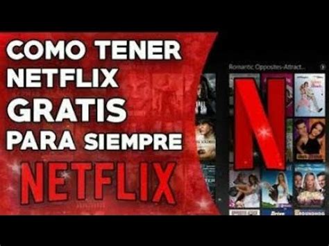 Netflix gratis para siempre 2018 2019 100% real   YouTube