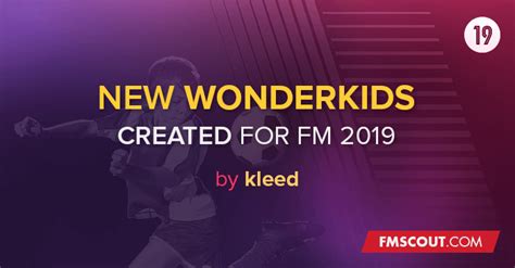New Wonderkids created for FM 2019 V5 | FM Scout