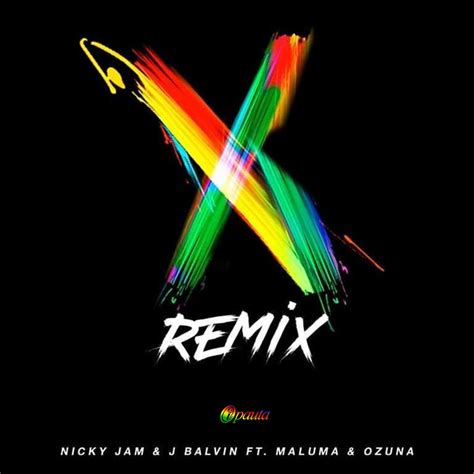 Nicky Jam Ft. J Balvin, Maluma y Ozuna   X  Remix ...