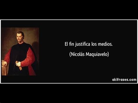 Nicolas Maquiavelo   EL FIN JUSTIFICA LOS MEDIOS   YouTube