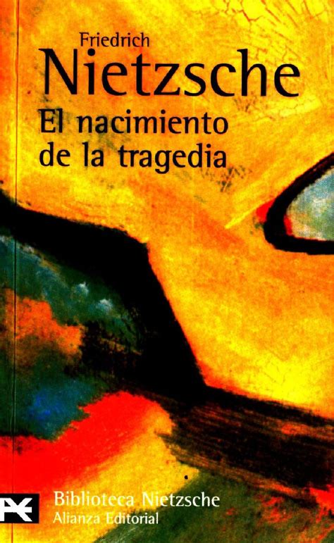 Nietzsche, Friedrich   El Nacimiento de La Tragedia ...