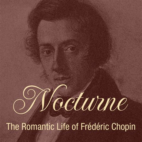 Nocturne   The Romantic Life of Frédéric Chopin   Lucy Parham