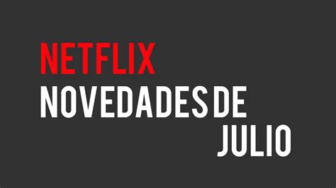 Novedades de julio 2020 para Netflix España