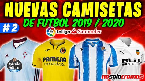 NUEVAS CAMISETAS de FUTBOL 2019 2020  Liga Santander #2 ...