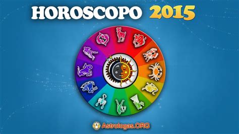 NUEVO Horoscopo 2015 GRATIS   Astrologas.ORG | Astrologo ...