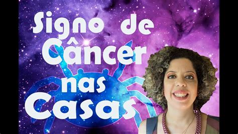 O signo de Câncer nas casas astrológicas   YouTube