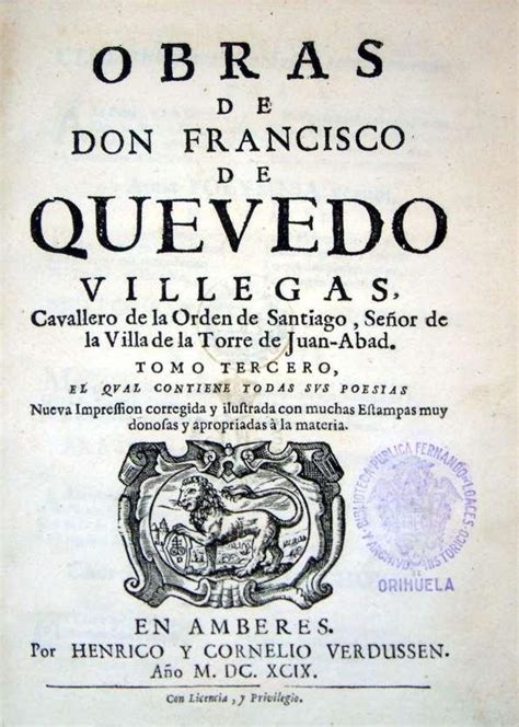 Obras de Don Francisco de Quevedo Villegas... : tomo ...