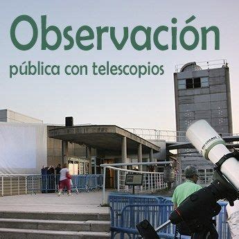Observación pública con telescopios – Planetario de Madrid ...