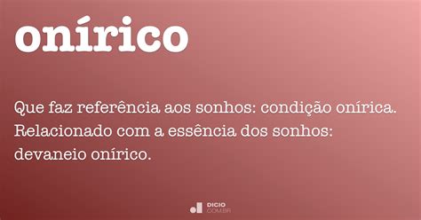Onírico   Dicio, Dicionário Online de Português