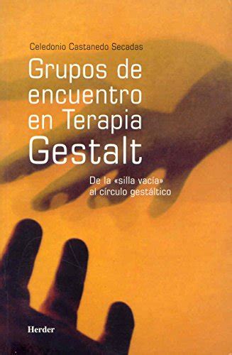 Onsertire: Grupos de encuentro en Terapia Gestalt: De la ...