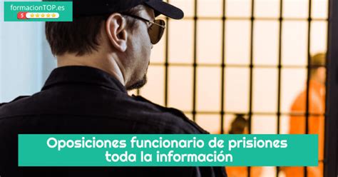 Oposiciones funcionario de prisiones: toda la información