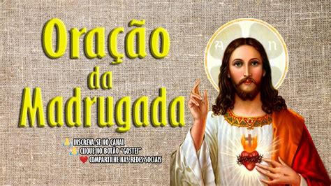 ORAÇÃO DA MADRUGADA – ORANDO AO SAGRADO CORAÇÃO DE JESUS ...