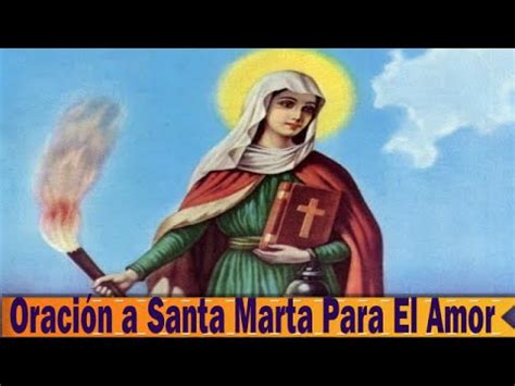 Oración a Santa Marta Para El Amor: Atrae Con Esta Oración ...