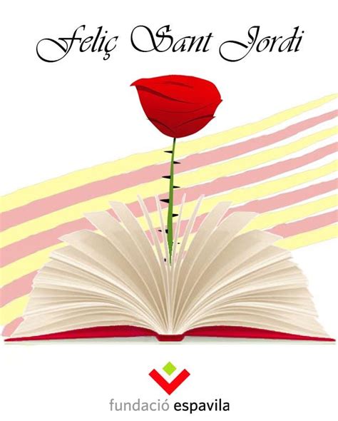 Os deseamos un Feliz Sant Jordi a todos – Fundacio Espavila