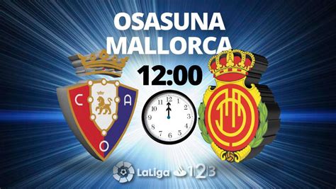 Osasuna   Mallorca: la Liga 123 de fútbol, hoy en directo ...