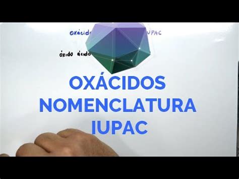 OXÁCIDOS Y NOMENCLATURA IUPAC O SISTEMÁTICA   YouTube