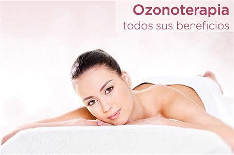 Ozonoterapia Inyecciones de Ozono Qué es la terapia de ...