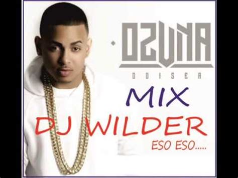 OZUNA MIX DJ WILDER ESO ESO YouTube