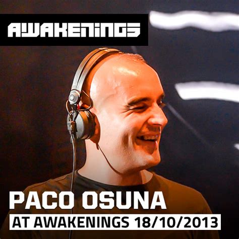 Paco Osuna at Awakenings ADE 18 10 2013 by Awakenings ...