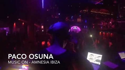 Paco Osuna @ Music On   Amnesia  12 06 2015    YouTube