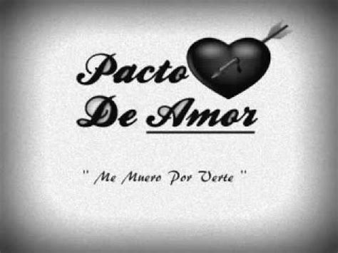 Pacto de Amor   Me Muero Por Verte   YouTube